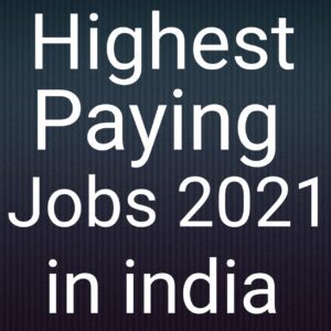 Highest paying jobs 2021 in India