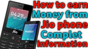 How to earn money from jio phone complete information